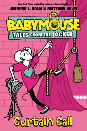 [Babymouse: Tales from the Locker 04] • Curtain Call